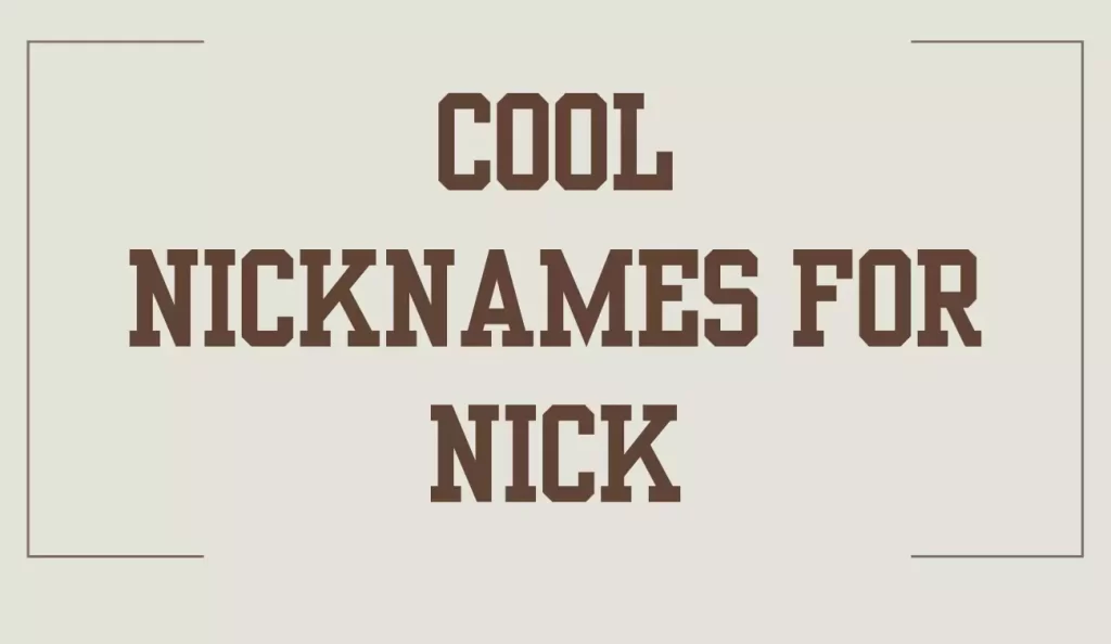 Cool nicknames for Nick