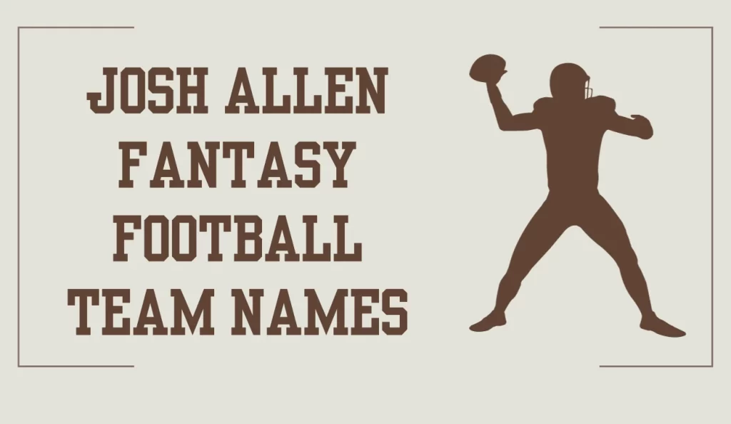 Josh Allen Fantasy Football Team Names