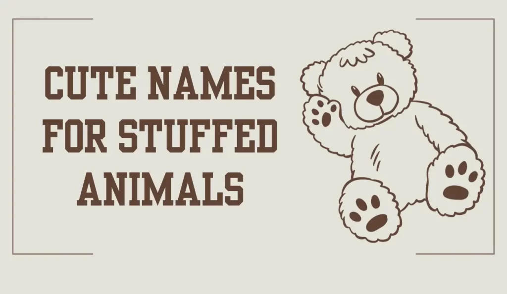 cute names for stuffed animals