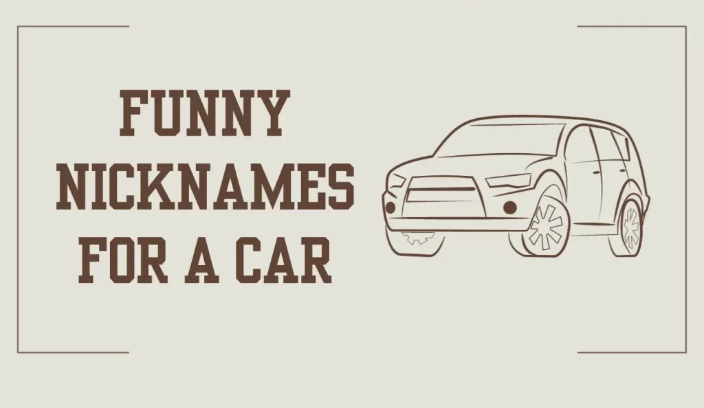 funny nicknames for a car