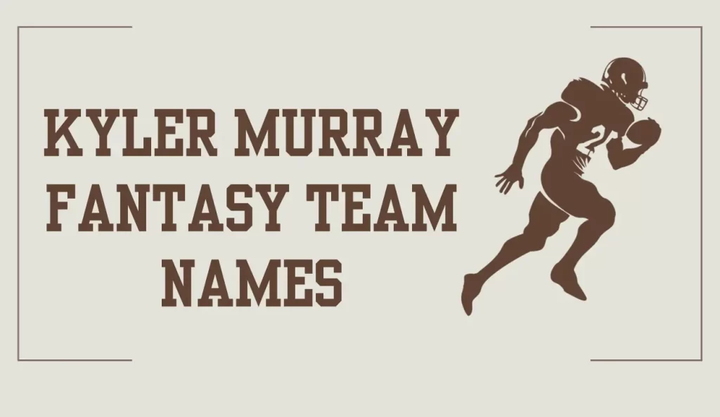 kyler murray fantasy team names