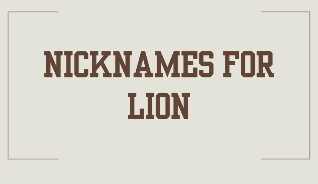 nickname of lion