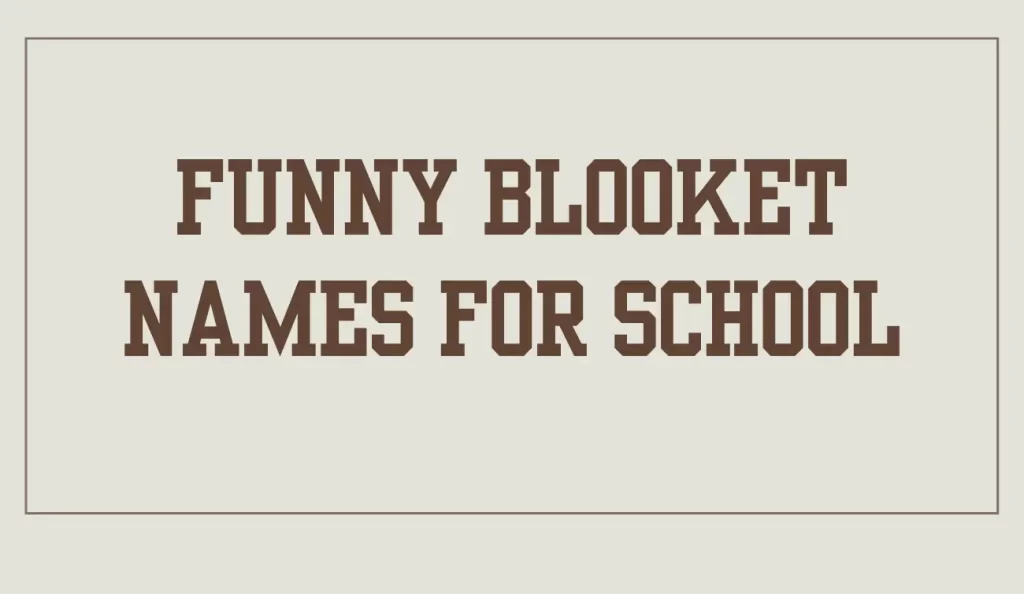 funny blooket names for school