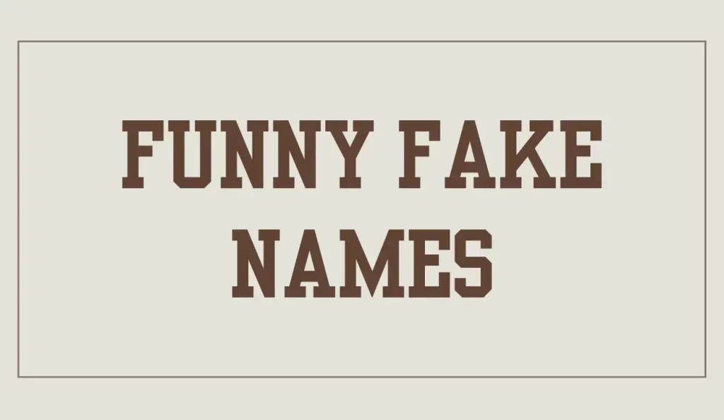 funny fake names