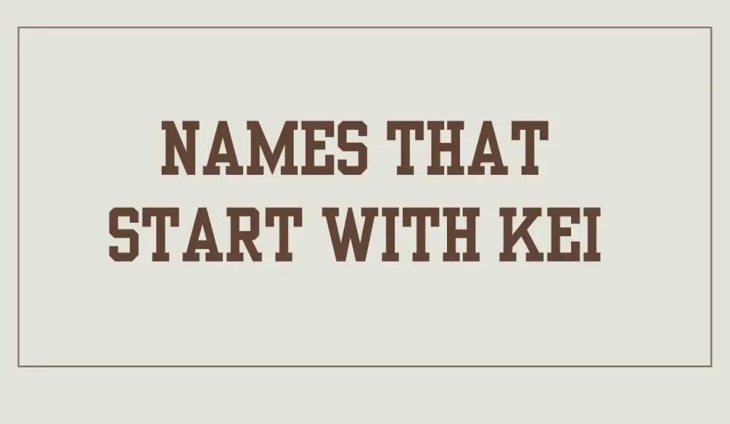 names that start with kei