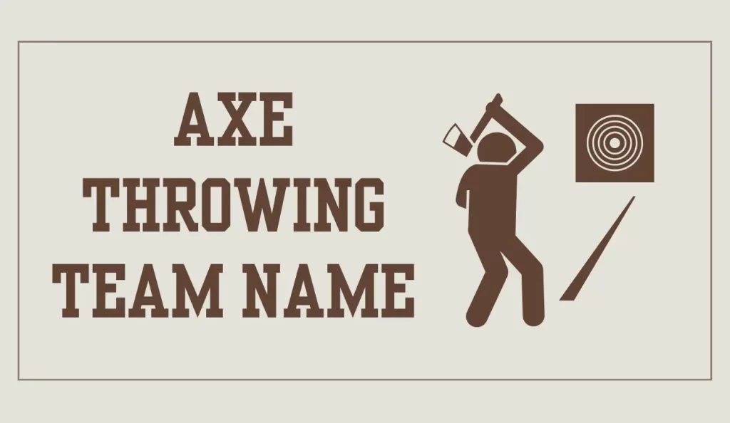axe throwing team name