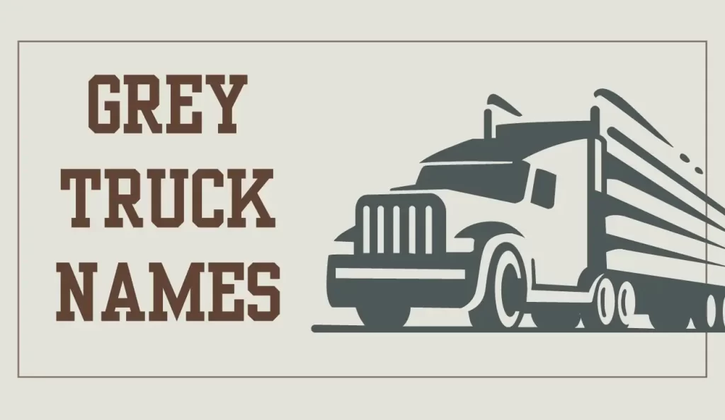 grey truck names
